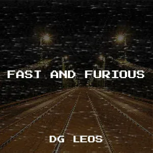 DG Leos - Fast and Furious