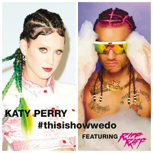 Katy Perry feat. Riff Raff - This Is How We Do