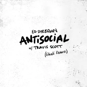 Ed Sheeran, Travis Scott - Antisocial