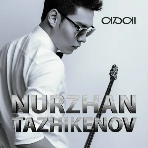 Nurzhan Tazhikenov - АДАЙ