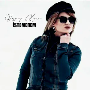 Resmiye Kenani - İstemerem