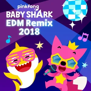 Pinkfong - Baby Shark Edm Remix (2018)