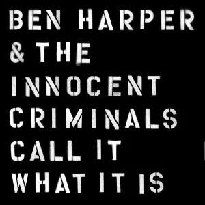 Ben Harper & The Innocent Criminals - When Sex Was Dirty