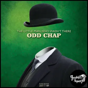 Odd Chap - The Little Man Who Wasn't There