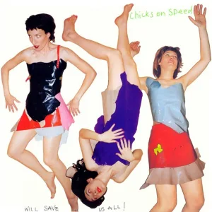 Chicks On Speed - Pedstang (Re)Issue