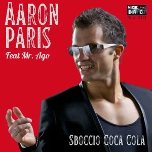 Aaron Paris feat. Mr. Ago - Sboccio Coca Cola