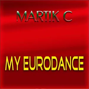 Martik C - My Eurodance
