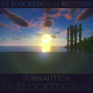 DJ BlockStation - Subnautica