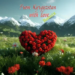 DJ Nickovich - From Kyrgyzstan with Love (Remix)