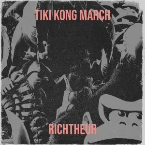 Richtheur - Tiki Kong March