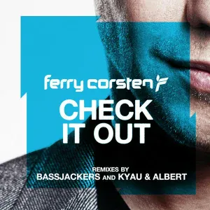 Ferry Corsten - Check It Out(Radio Edit)