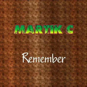 Martik C - Remember