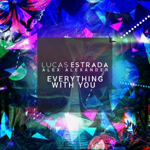 Alex Alexander, Lucas Estrada - Everything with You