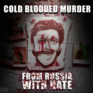 Cold Blooded Murder - From Russia with Hate