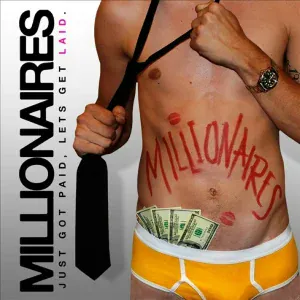 Millionaires - I Like Money