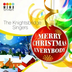 The Knightsbridge Singers - Merry Christmas Everybody