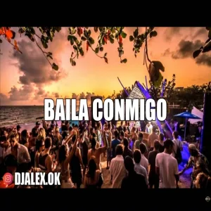 DJ Alex - Baila Conmigo