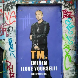 TM. - Eminem (Lose Yourself)[Epic Version]