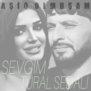 Tural Sedalı feat. Sevgim - Aşiq Olmuşam