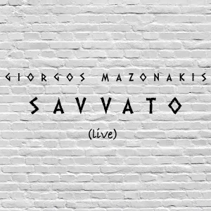 Giorgos Mazonakis - Savvato (Live)
