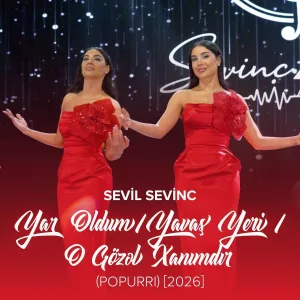 Sevil Sevinc - Yar Oldum / Yavaş Yeri / O Gözəl Xanımdır
