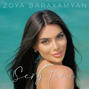 Zoya Baraghamyan - Sere Tani