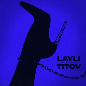LAYLI, Titov - Lose Control