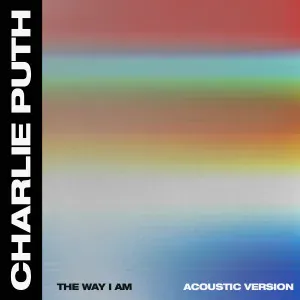 Charlie Puth - The Way I Am
