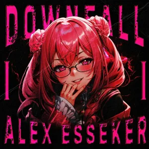 Alex Esseker - Downfall II