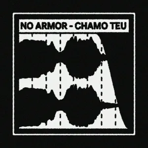 No Armor - CHAMO TEU