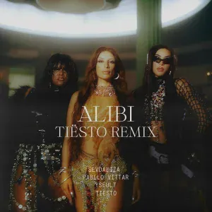 Sevdaliza, Yseult, Tiësto feat. Pabllo Vittar - Alibi (Tiësto Remix)