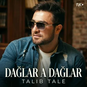 Talıb Tale - Dağlar A Dağlar