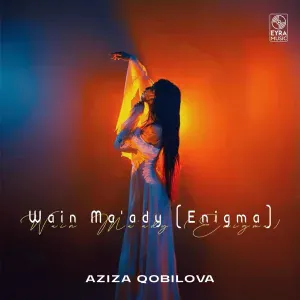 Aziza Qobilova - Wain Ma'ady