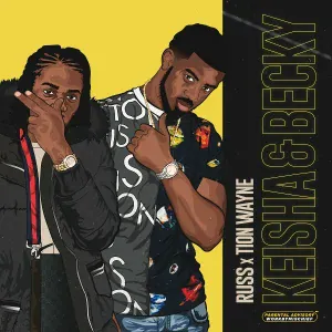 Russ Millions, Tion Wayne - Keisha & Becky