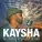 Kaysha - Ne jamais te lasser de moi