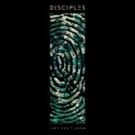 Disciples - They Don't Know