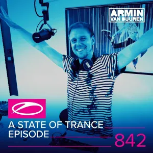 Armin van Buuren - A State of Trance (Asot 842)