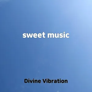 Divine Vibration - sweet music
