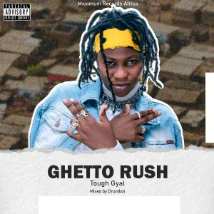 Tough Gyal - Ghetto Rush