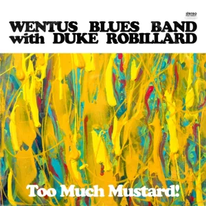 Wentus Blues Band feat. Duke Robillard - She's a Killer Hot Blonde
