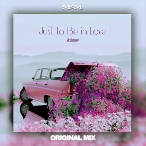 Azimov - Just to Be in Love