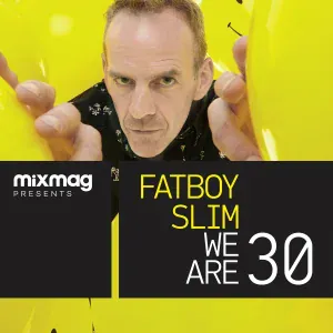 Fatboy Slim - Mixmag Presents: We Are 30