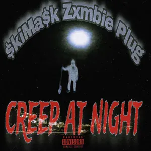 $kiMa$k Zxmbie Plug - CREEP AT NIGHT