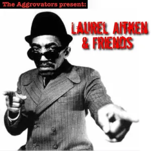 Laurel Aitken - Need Love
