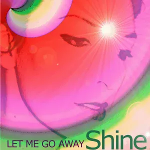 Shine - Let Me Go Away (Pop Dance)