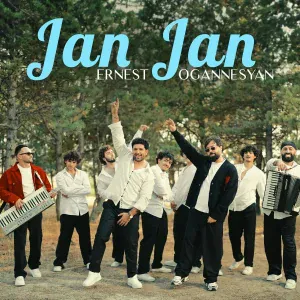 Ernest Ogannesyan - Jan Jan