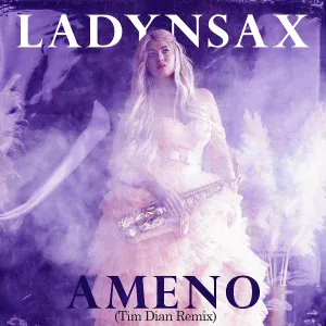 Ladynsax - Ameno (Tim Dian Remix)