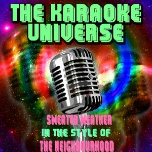The Karaoke Universe - Sweater Weather (Karaoke Version) [In the Style of The Neighbourhood]