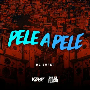 MC Buret - Pele a Pele