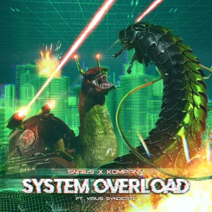 SNAILS, Kompany, Virus Syndicate - System Overload